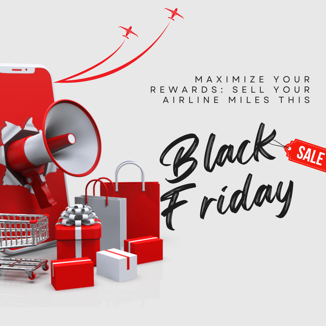 Maximize Your Rewards: Sell Your Airline Miles This Black Friday!